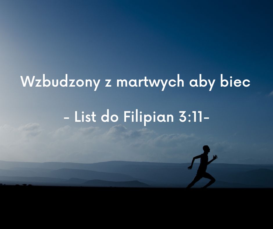 Wzbudzony z martwych aby biec – List do Filipian