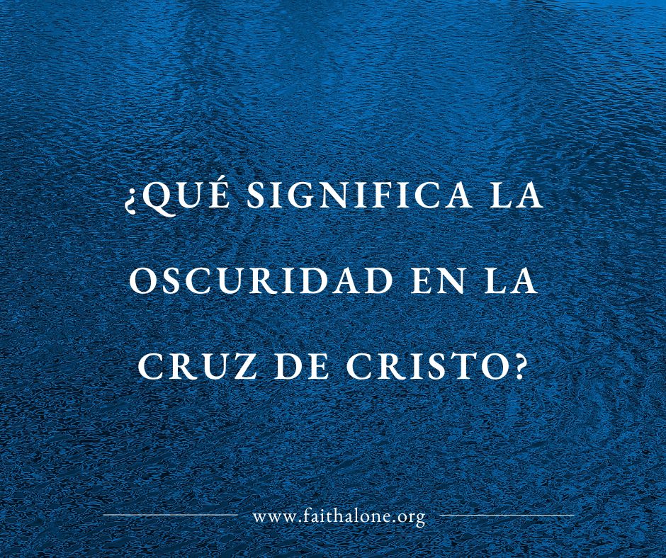 La oscuridad en la cruz