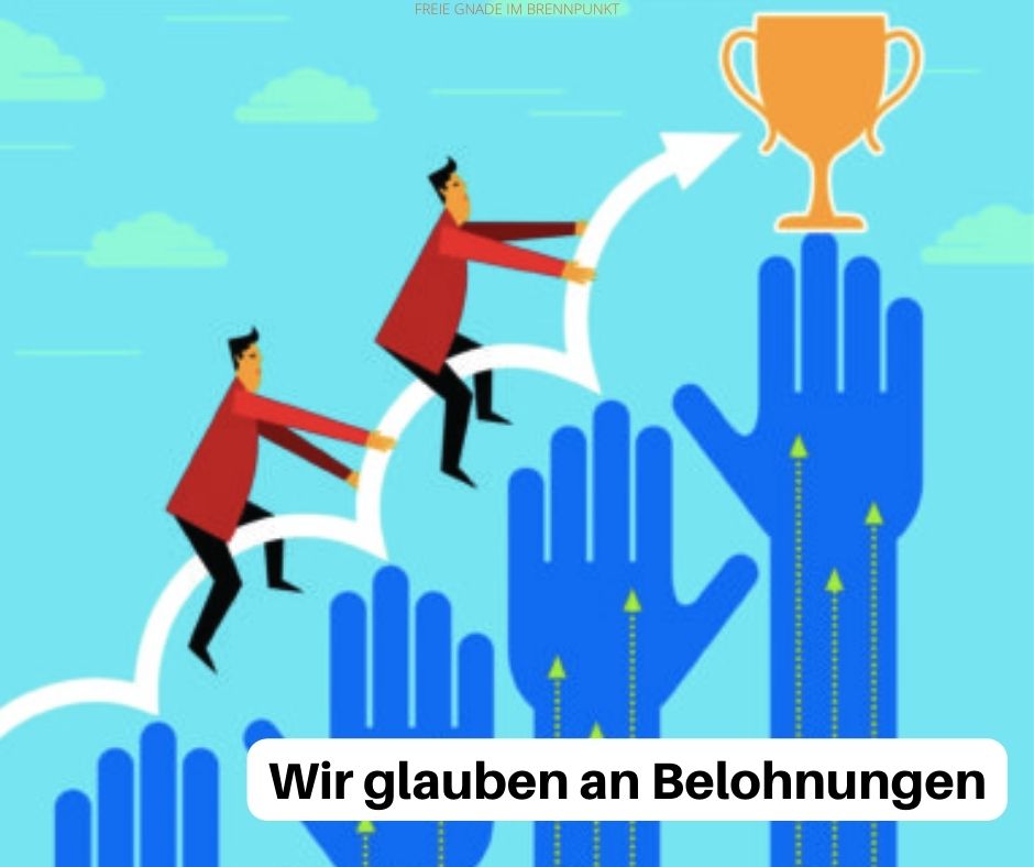 Wir glauben an Belohnungen