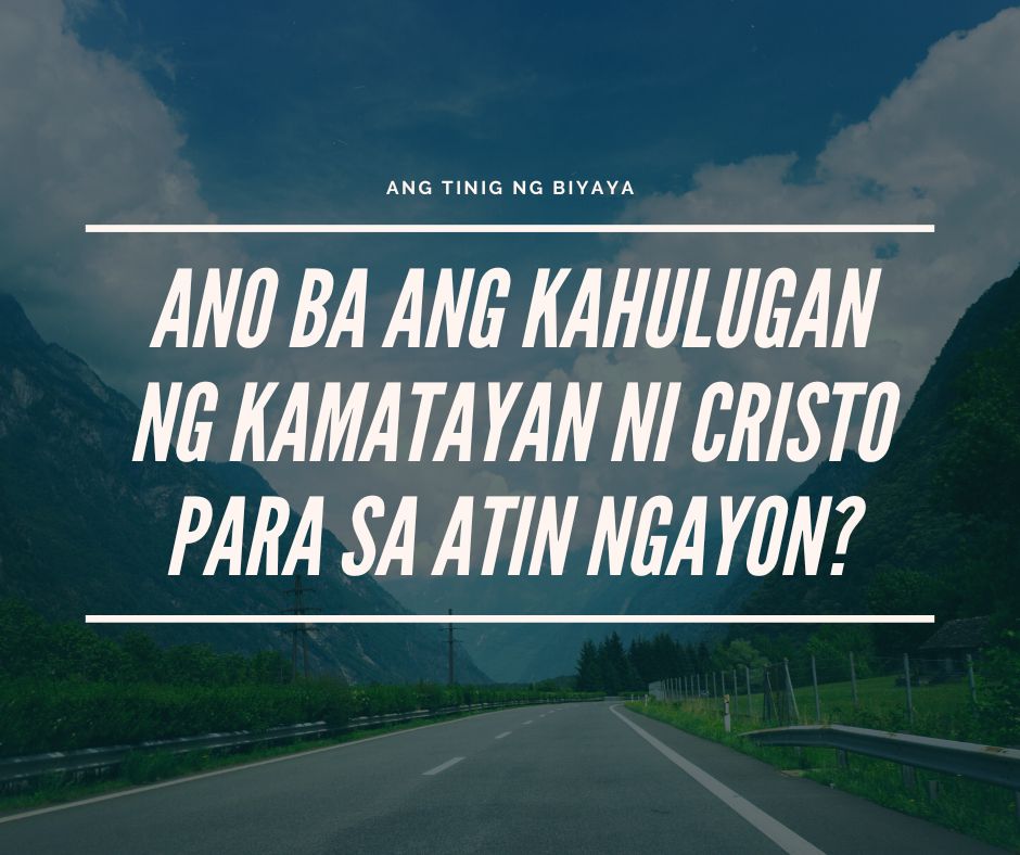 ANO BA ANG KAHULUGAN NG KAMATAYAN NI CRISTO PARA SA ATIN NGAYON
