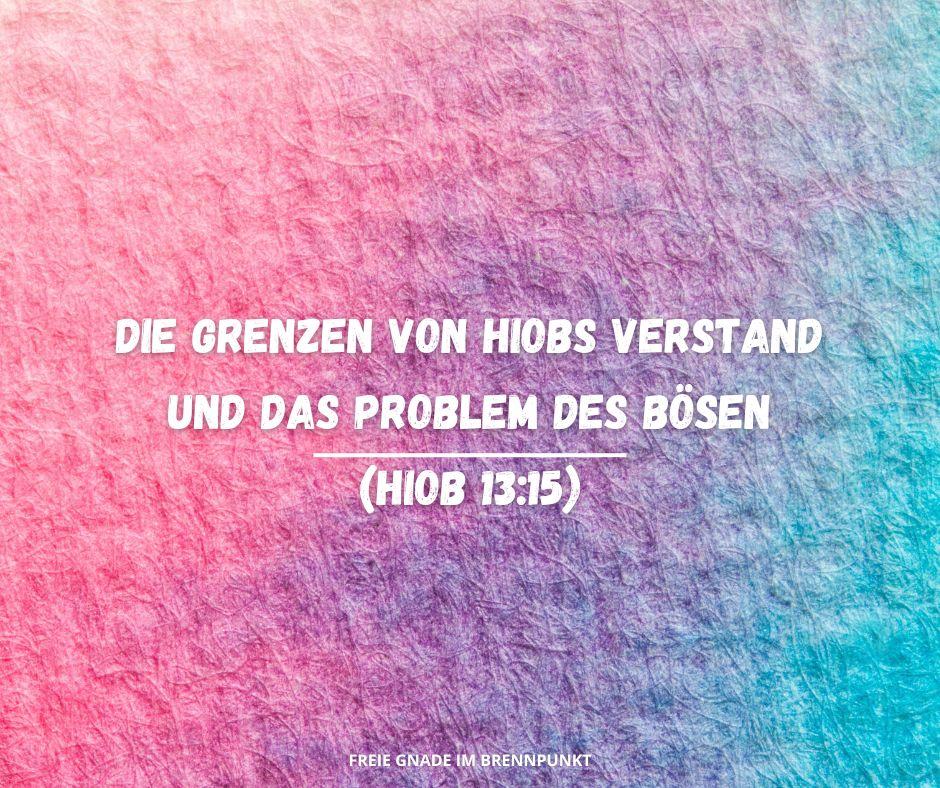 Die Grenzen von Hiobs Verstand