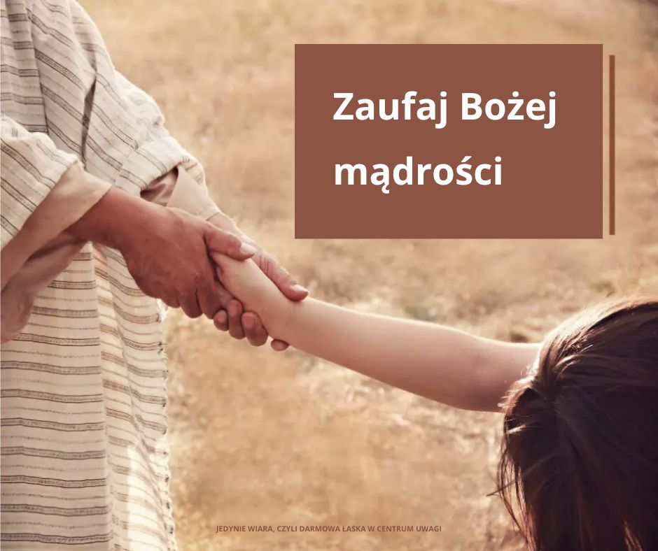 Ufaj, że Bóg jest mądry