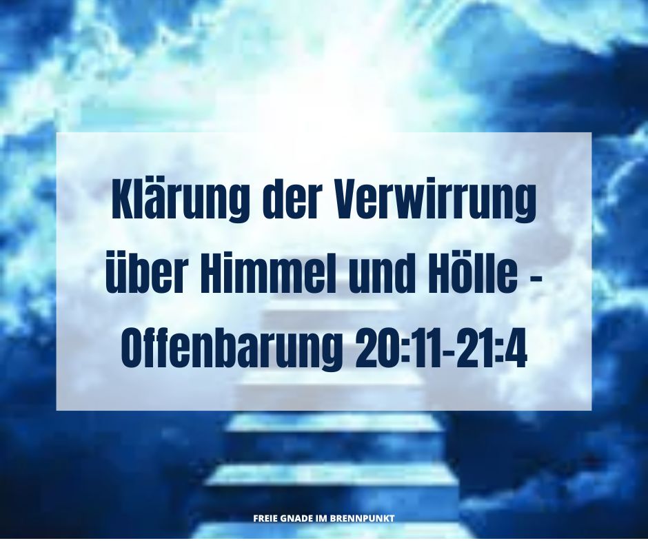 Klärung der Verwirrung über Himmel und Hölle – Offenbarung