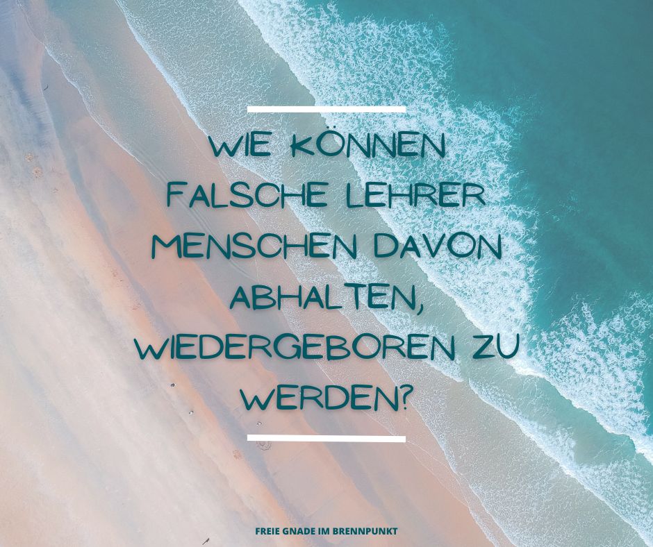 Wie können falsche Lehrer Menschen davon abhalten 1