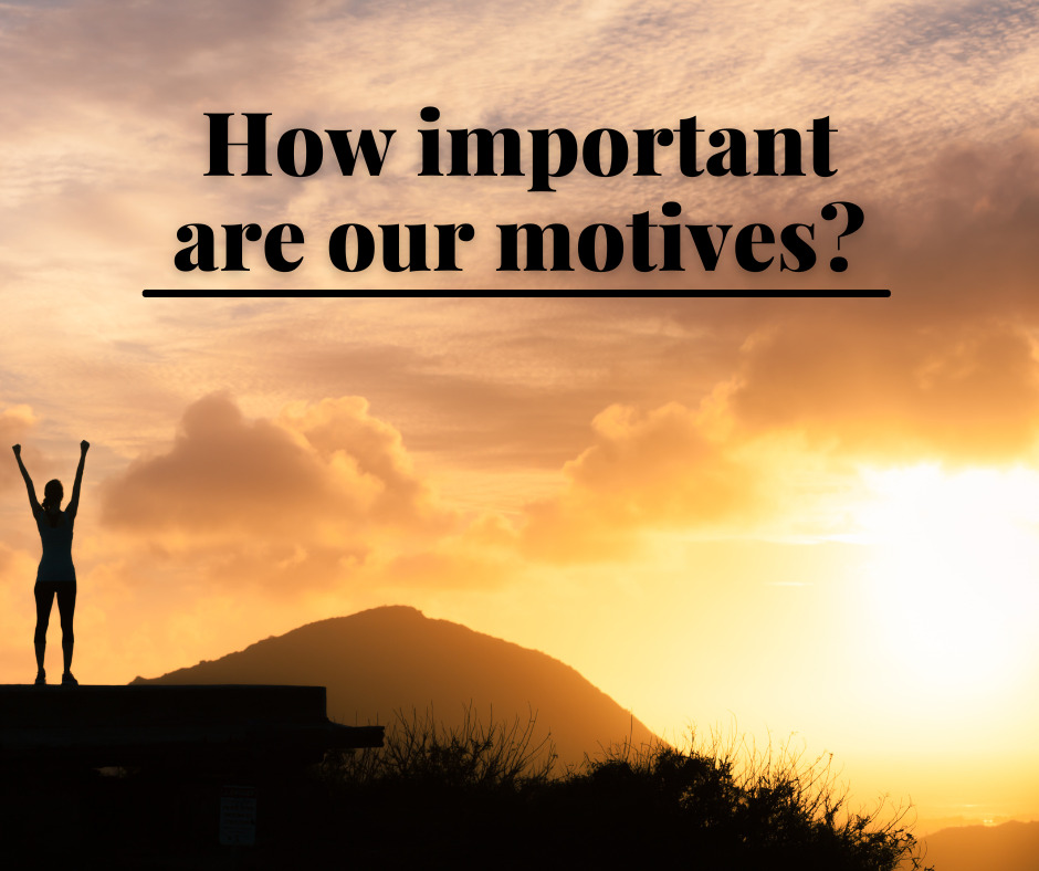 How important are our motives
