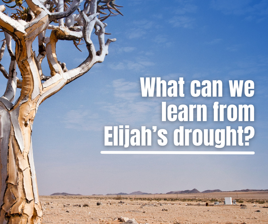 What can we learn from Elijah’s drought