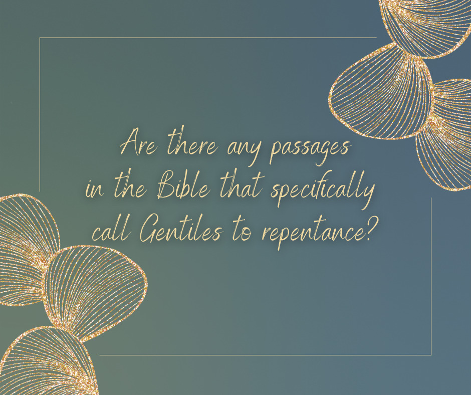 Are there any passages in the Bible that specifically call Gentiles to repentance