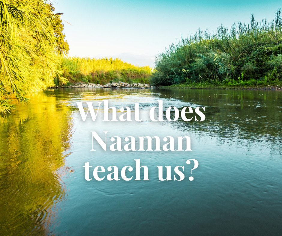 What does Naaman teach us