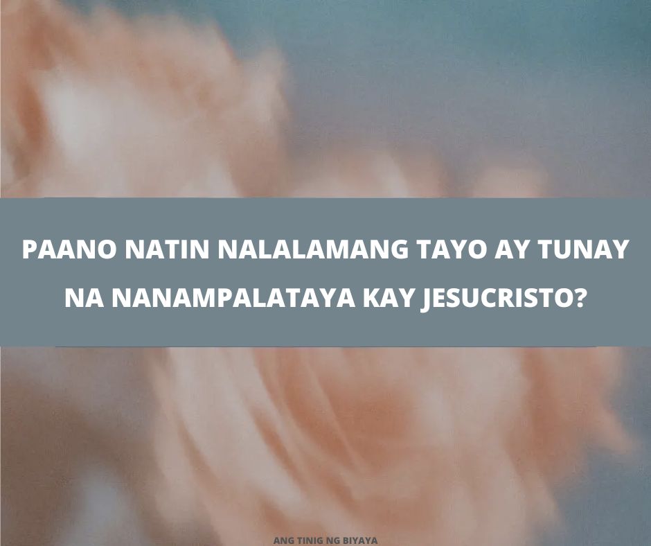 Hindi Ba't Lahat Tayo Ay May Pag-Aalinlangan Sa Ating Kaligtasan?