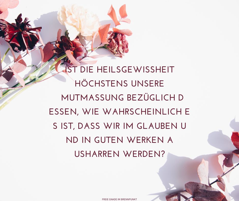 Aktuelle Fragen zur Errettung, Teil 1