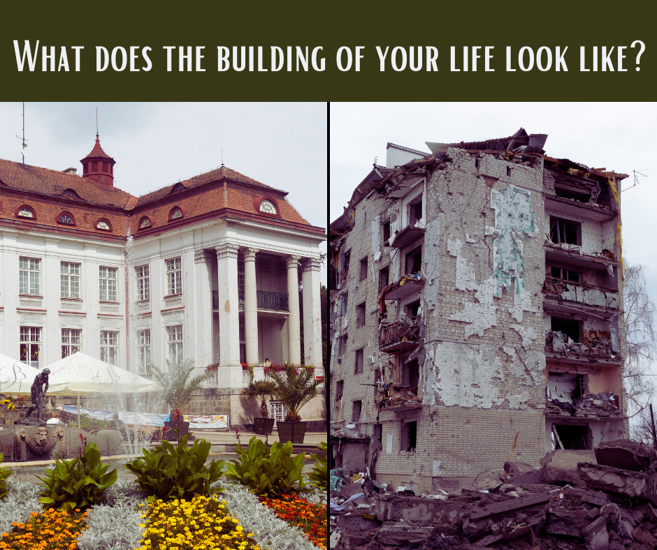 What does the building of your life look like