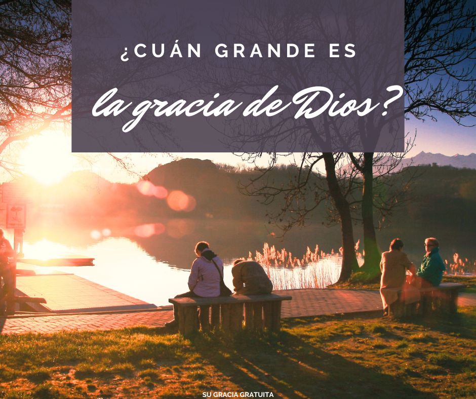Nadie ha pecado más allá de la Gracia de Dios
