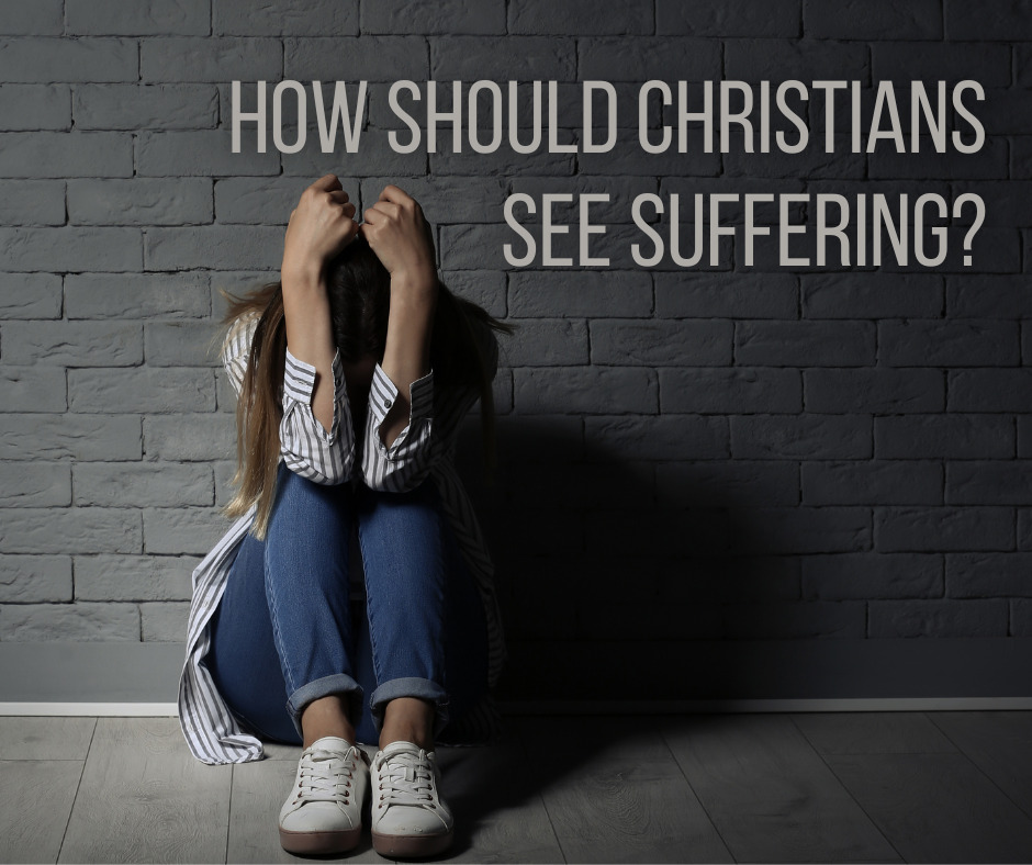 _How should Christians see suffering