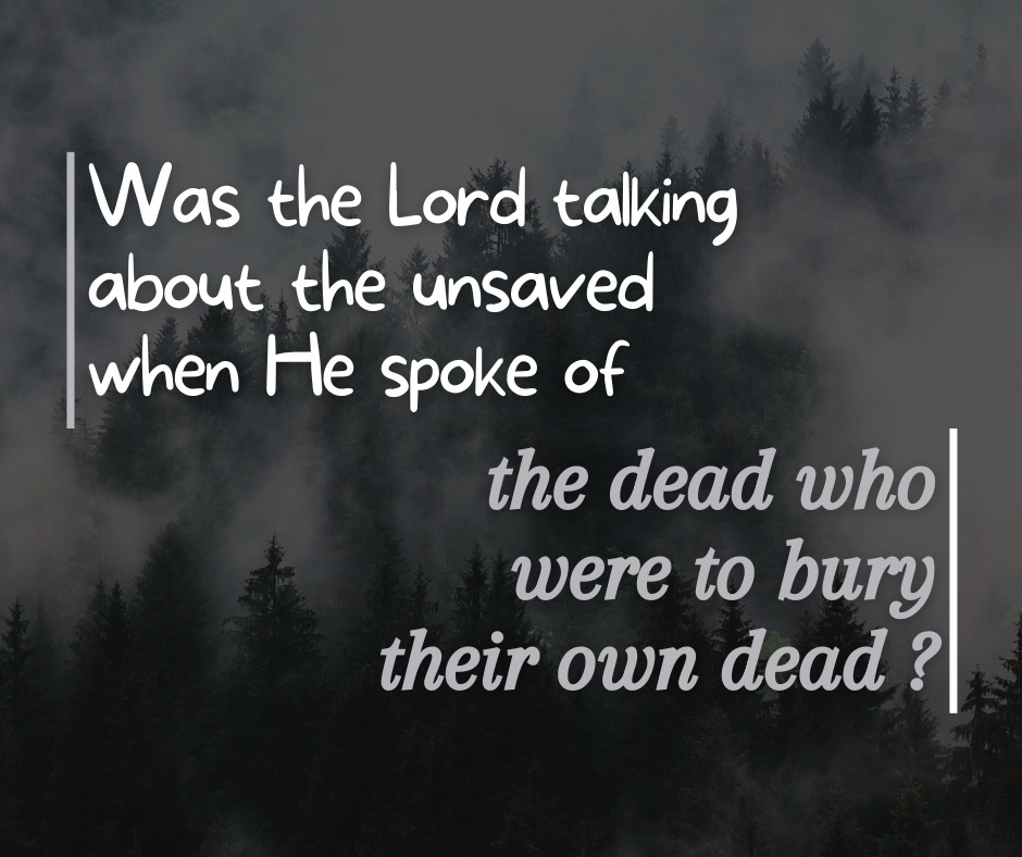 Was the Lord talking about the unsaved when He spoke of