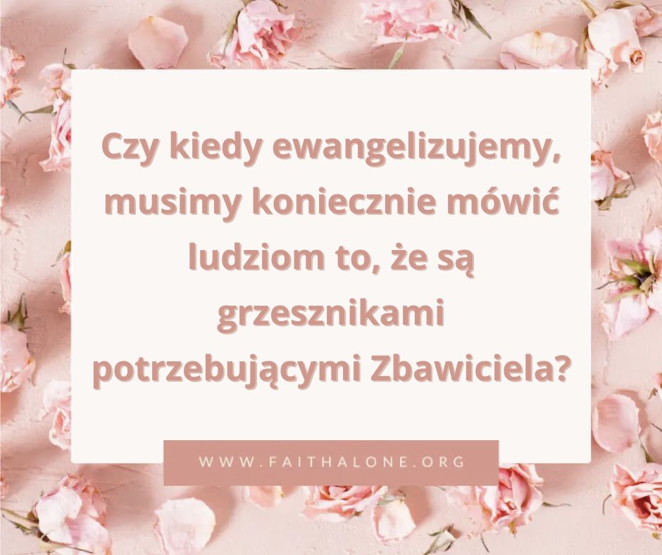 Związek pomiędzy wiarą w Jezusa w celu otrzymania życia wiecznego a wiarą w to, że jesteśmy grzesznikami