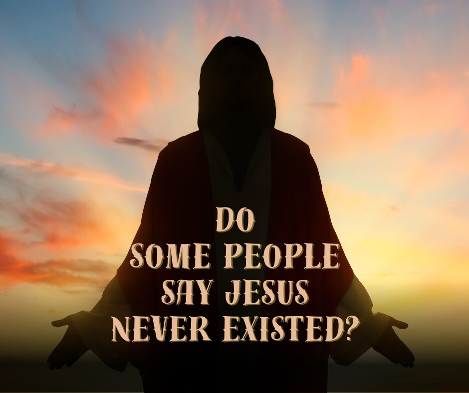 Do some people say Jesus never existed (1)