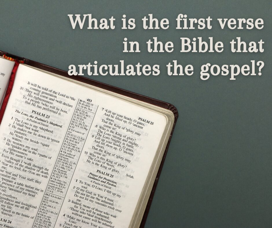 What is the first verse in the Bible that articulates the gospel