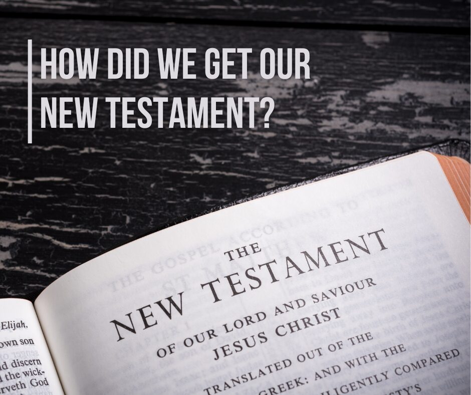 How did we get our NT How did we get our NT