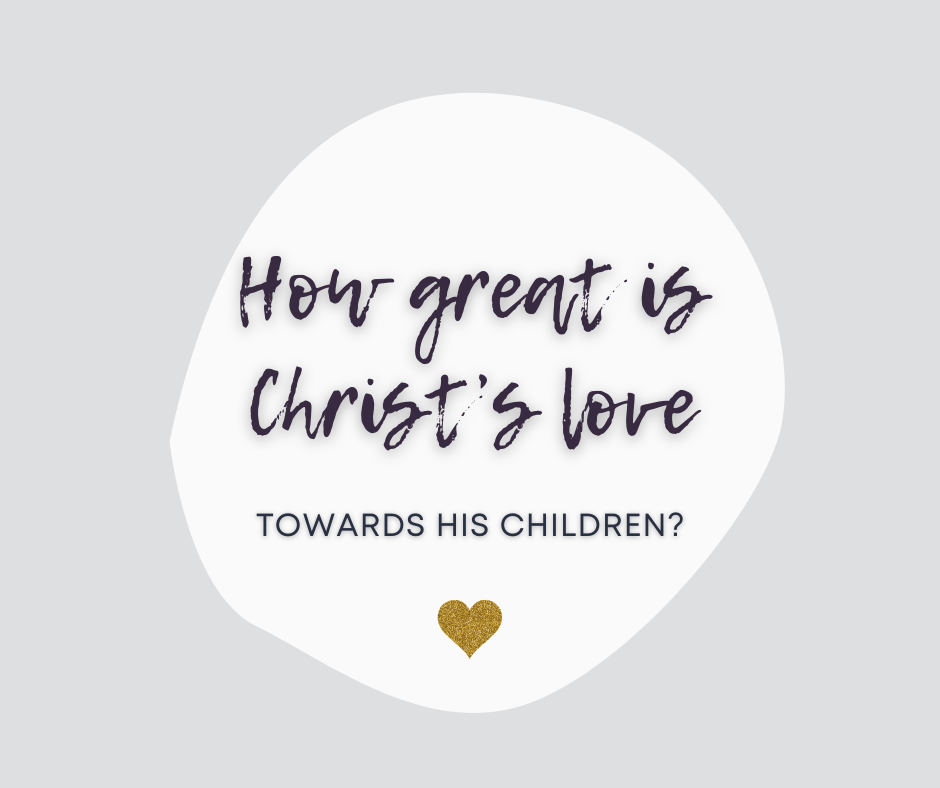 How great is Christ’s love