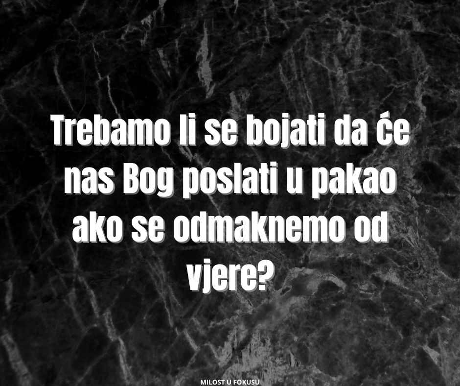 Da li jednom spašen, zauvijek spašen uništava strah Gospodnji?