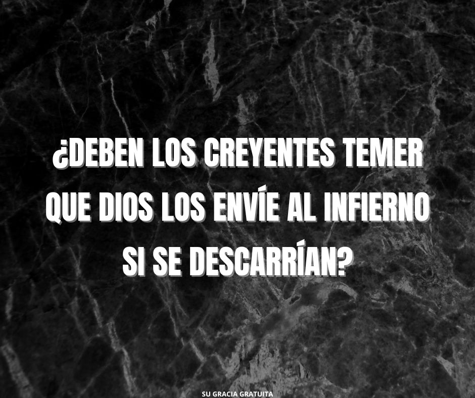 ¿Destruye ’Una vez Salvo, Siempre Salvo’ el temor de Dios?