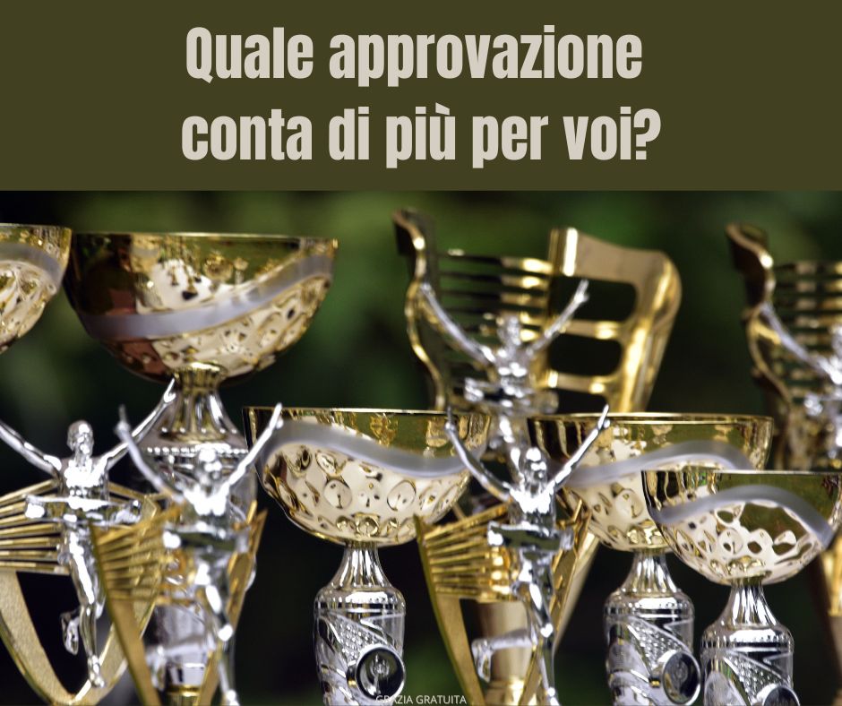 Apprezzate il plauso del Signore sopra ogni altra cosa?