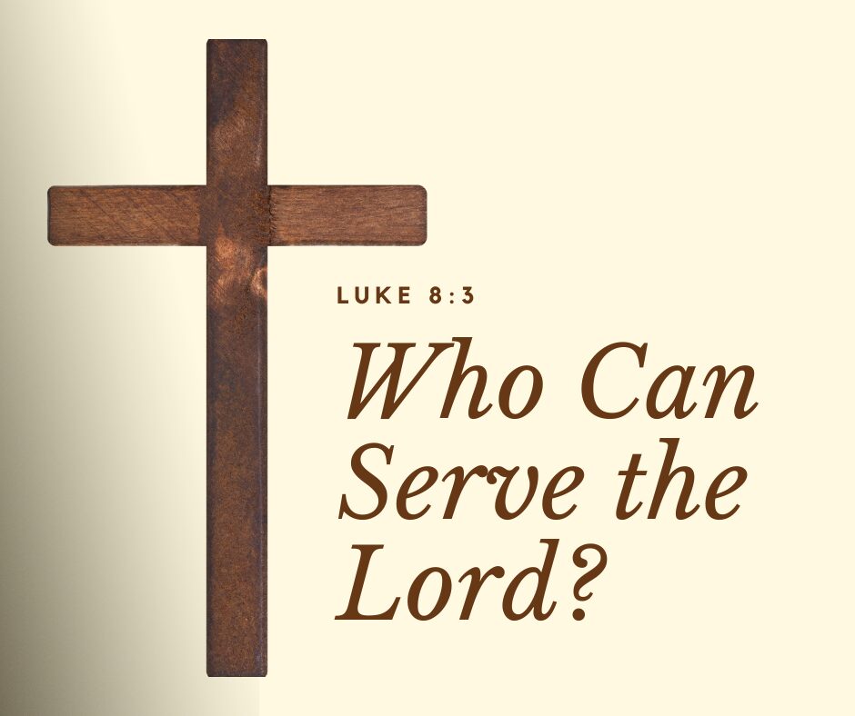 Who Can Serve the Lord (1)