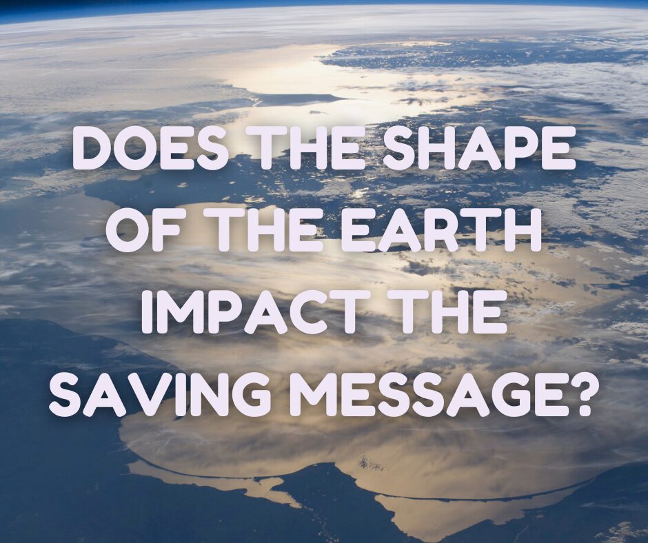 Is Flat Earth Theory a Free Grace Issue