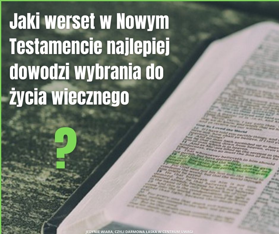 Czy Bóg wybiera ludzi do zbawienia? Czy Bóg wybiera ludzi do zbawienia?