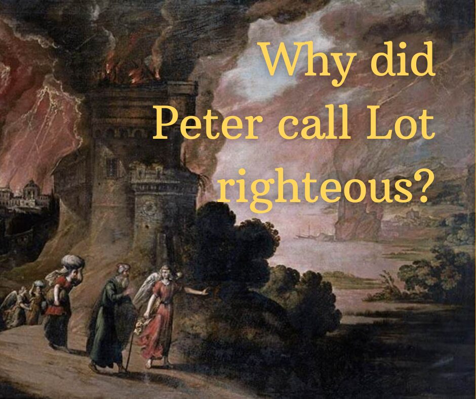 Why did Peter call Lot righteous (1)