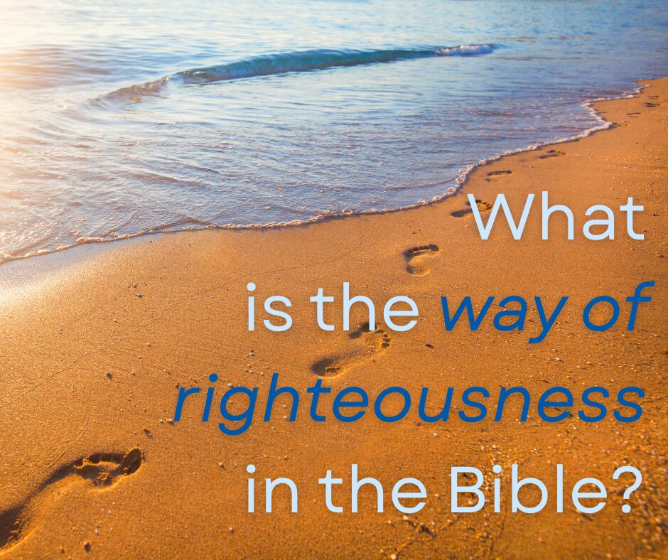 What is the way of righteousness in the Bible