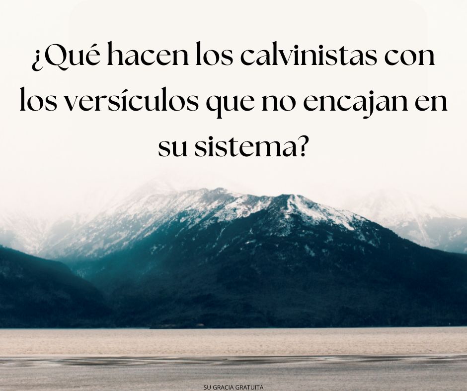 El calvinismo tiene una caja de versículos misteriosos