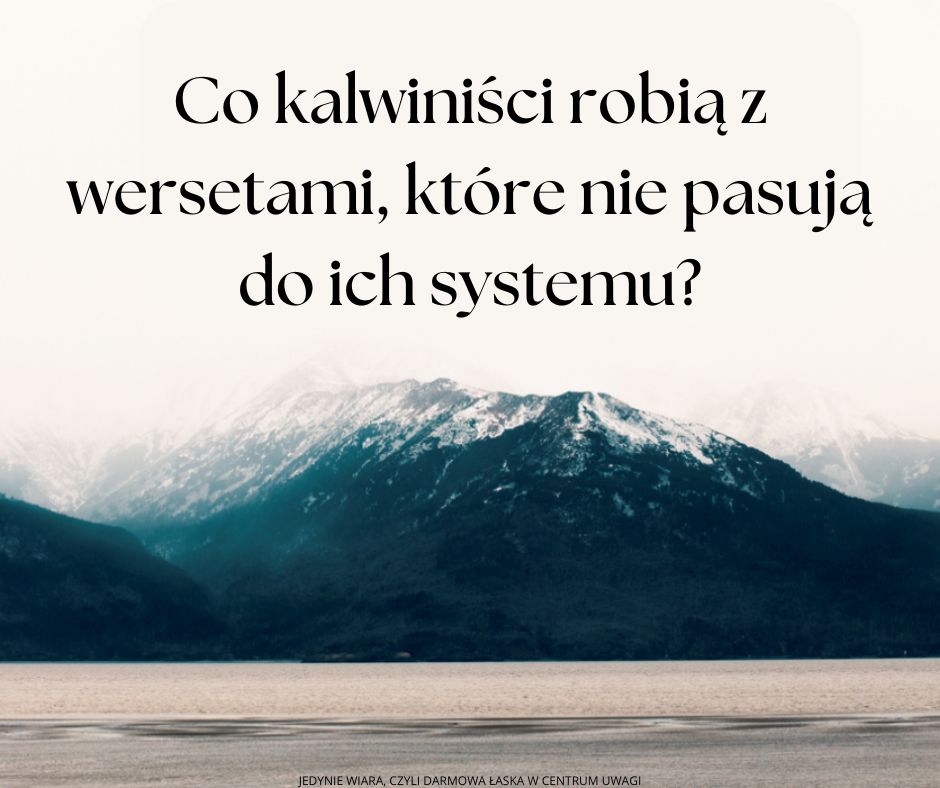 Kalwinizm ma pudełko dla tajemniczych wersetów