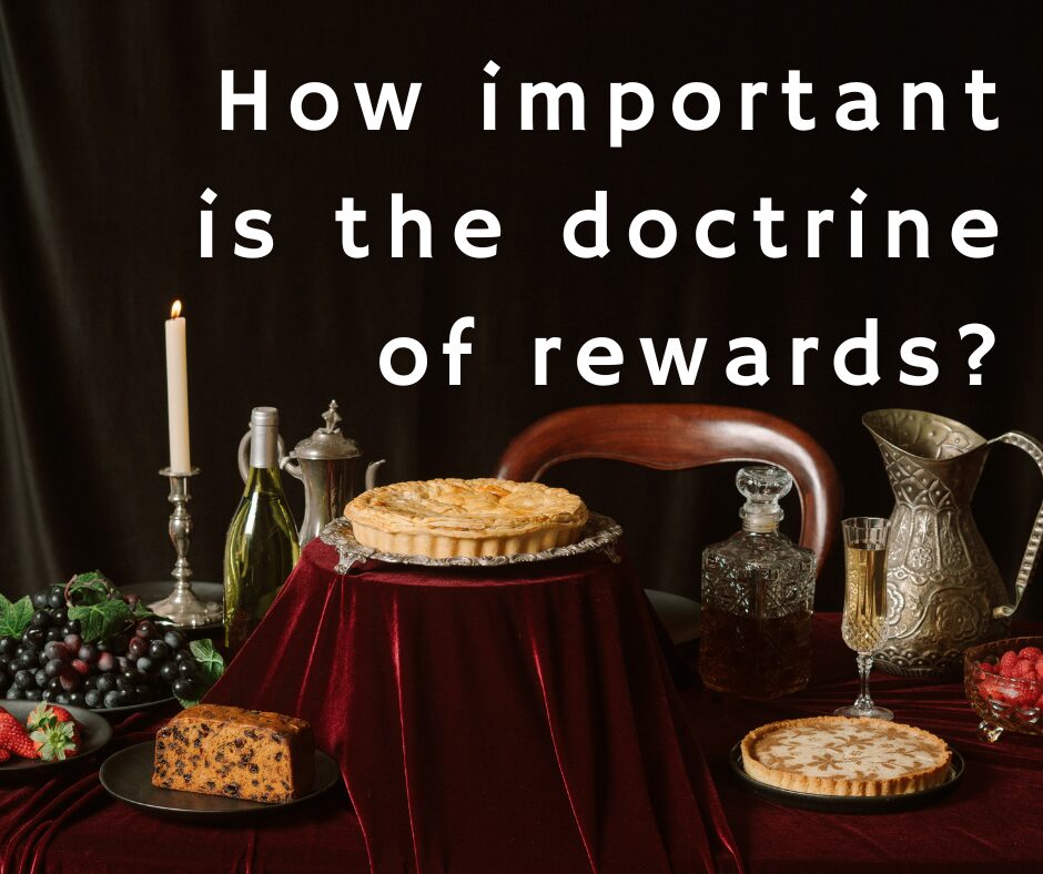 How important is the doctrine of rewards