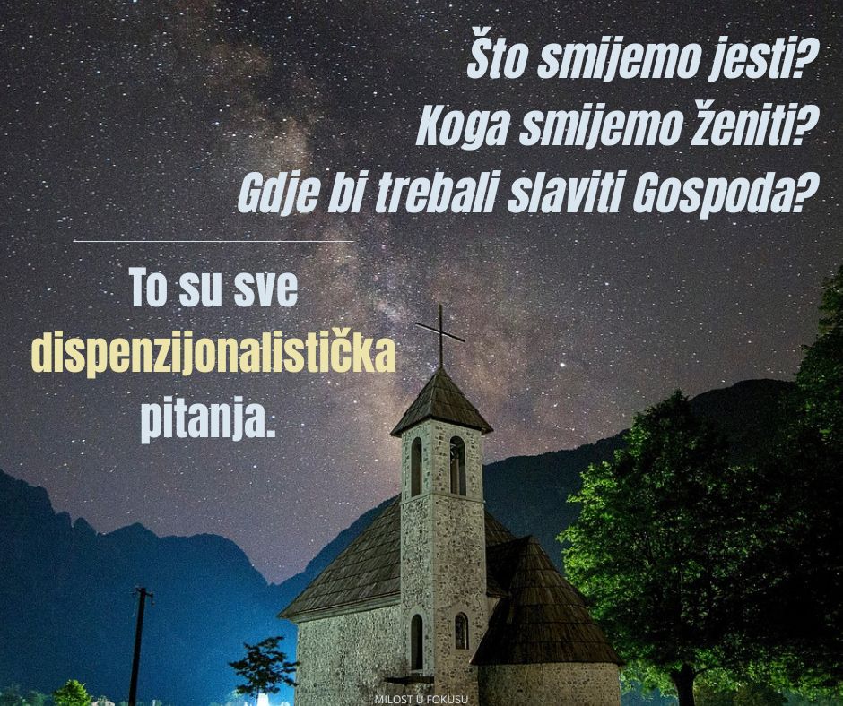 Što je dispenzacionalizam? Drugi dio