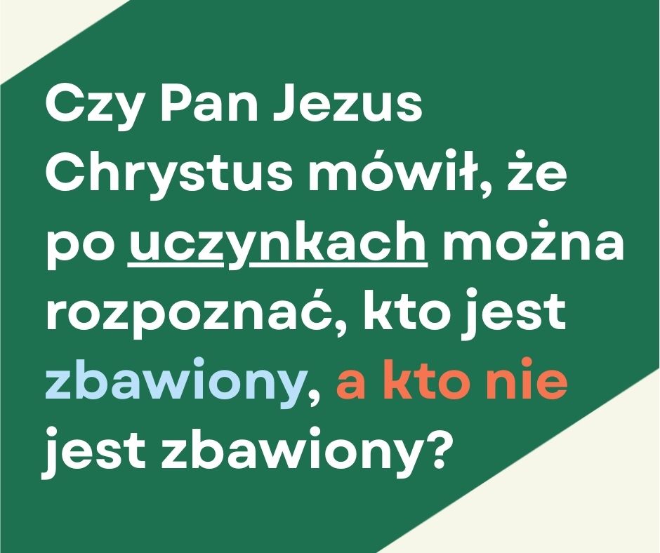 Co jest dobrym drzewem, które wydaje dobre owoce, i co jest złym drzewem, które wydaje złe owoce?
