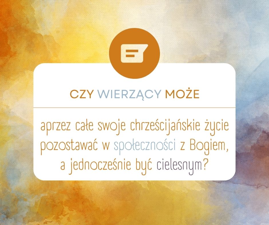 Kim jest cielesny chrześcijanin?