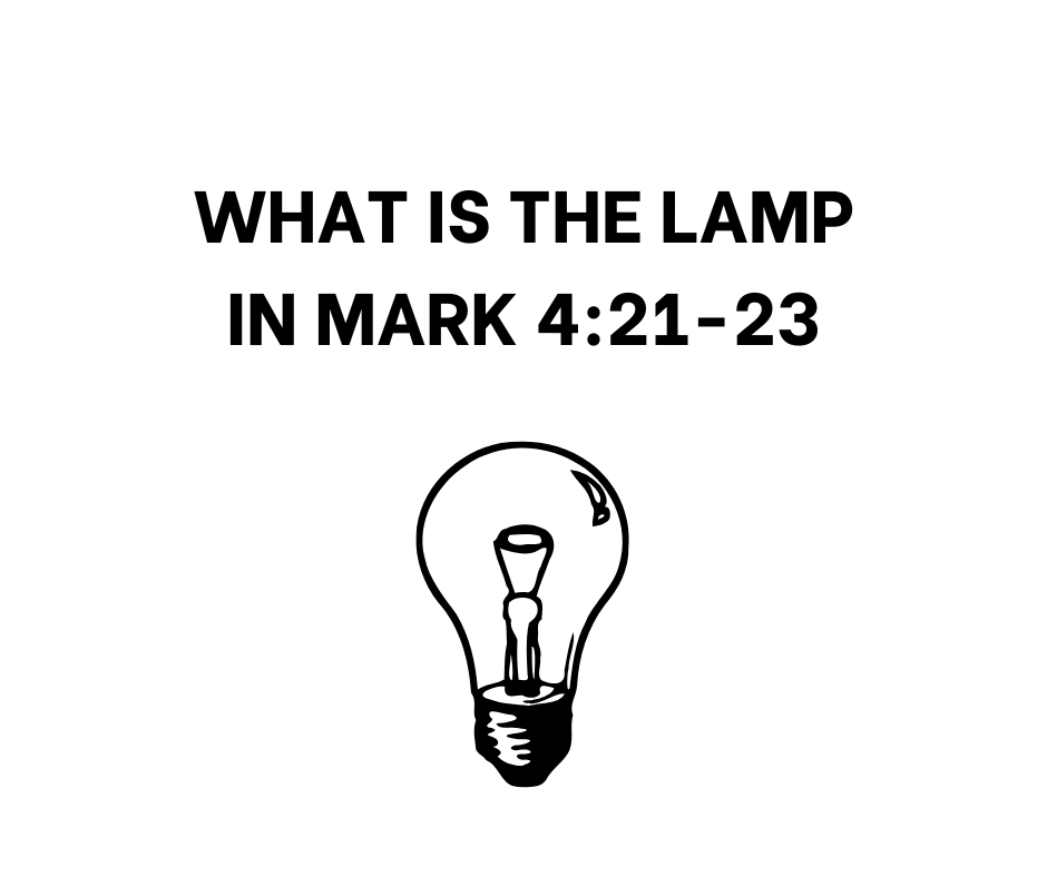 What is the lamp in Mark 421-23