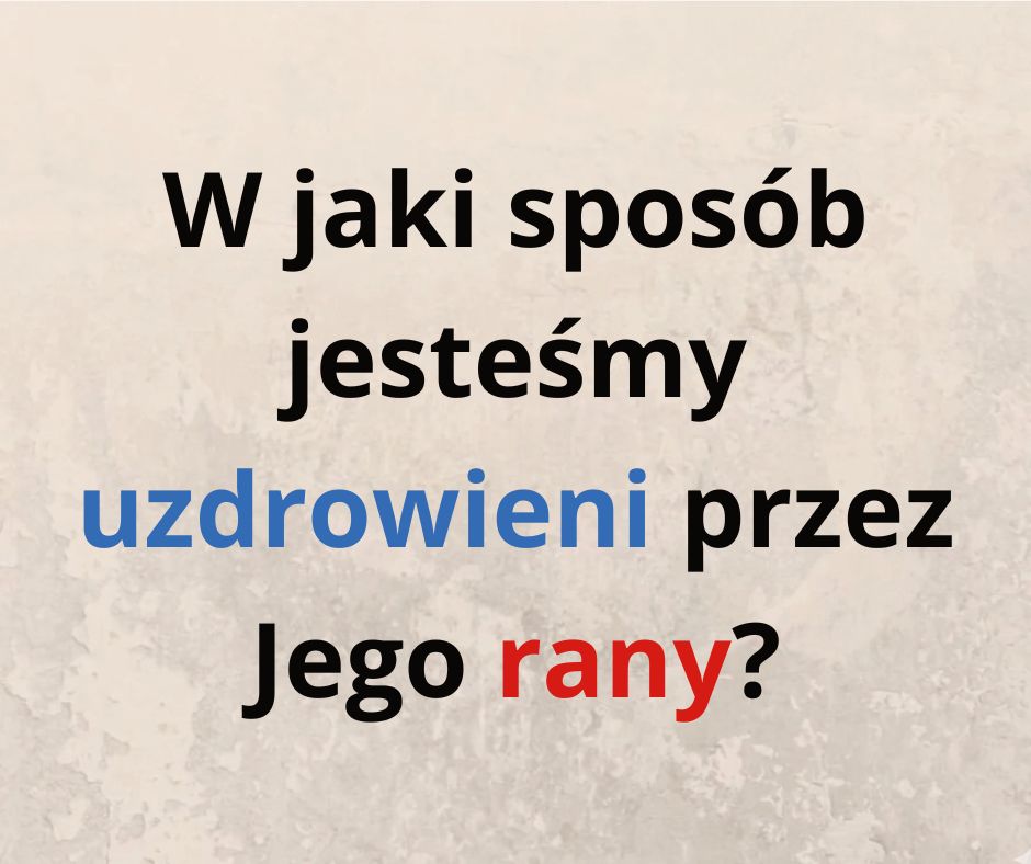 Czy Jezus poniósł karę za nasze grzechy? Część 2