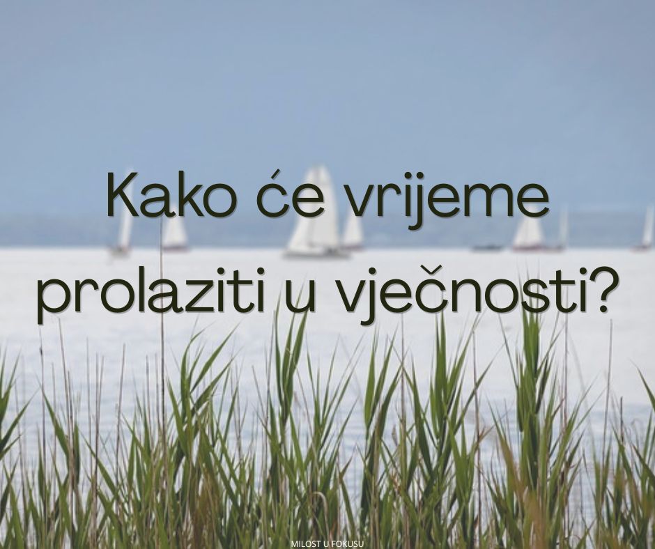 Što će vjernici raditi u vječnosti?22