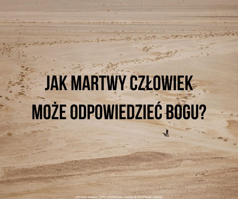 Co jest nie tak z kalwinizmem? Część 1